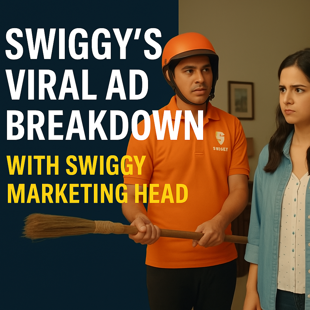 Swiggy's Viral Ad Breakdown with Swiggy Marketing Head