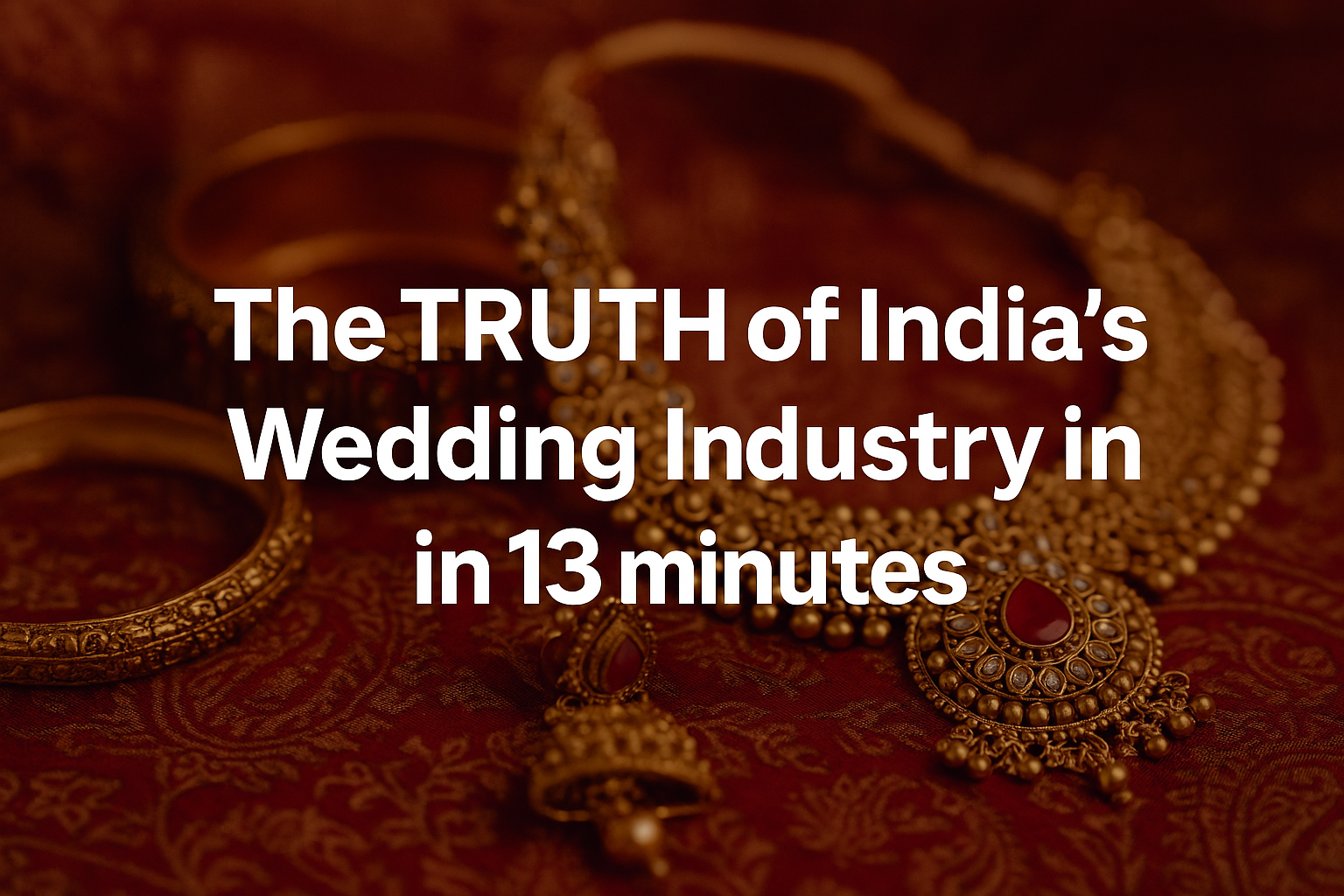 The TRUTH of Indias Wedding Industry